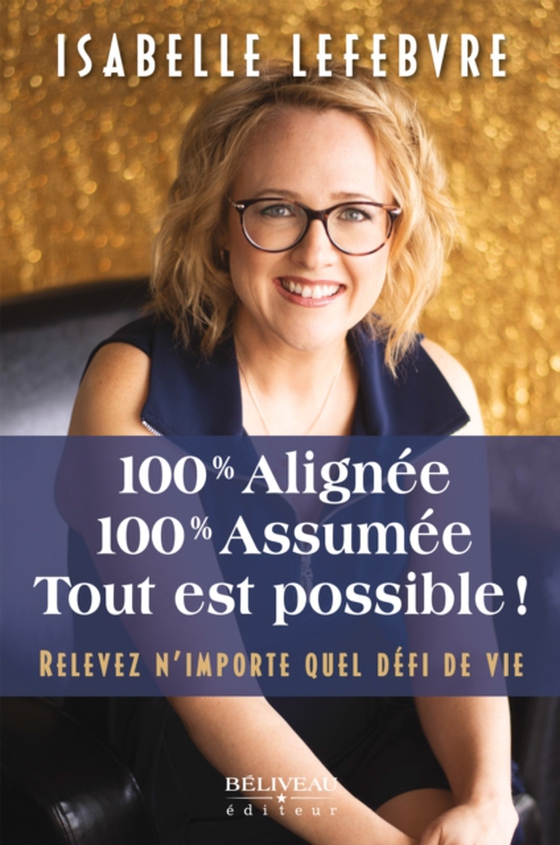 100% Alignée, 100% Assumée. Tout est possible!