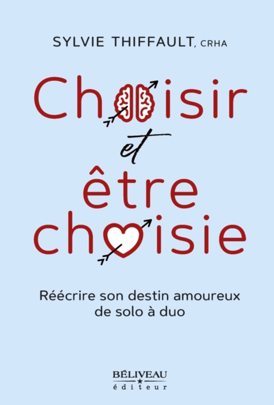 Choisir et être choisie (e-bog) af Sylvie Thiffault, Thiffault