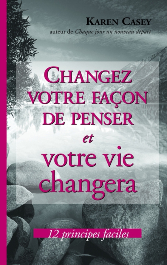 Changez votre façon de penser et votre vie changera