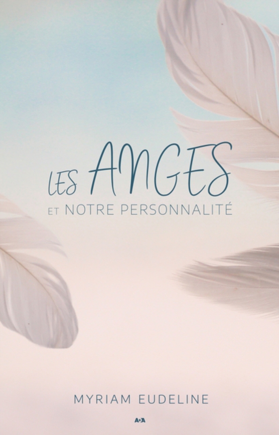 Les anges et notre personnalité