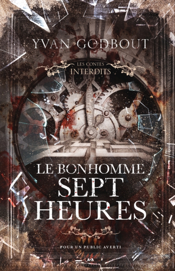 Les Contes Interdits - Le Bonhomme Sept Heures