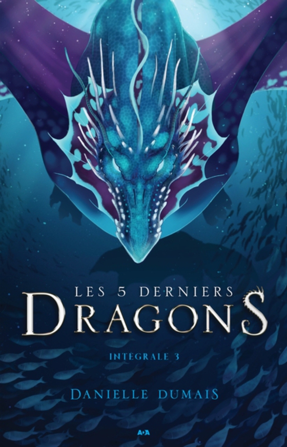 Les 5 derniers dragons - Intégrale 3 (Tome 5 et 6) (e-bog) af Danielle Dumais, Dumais