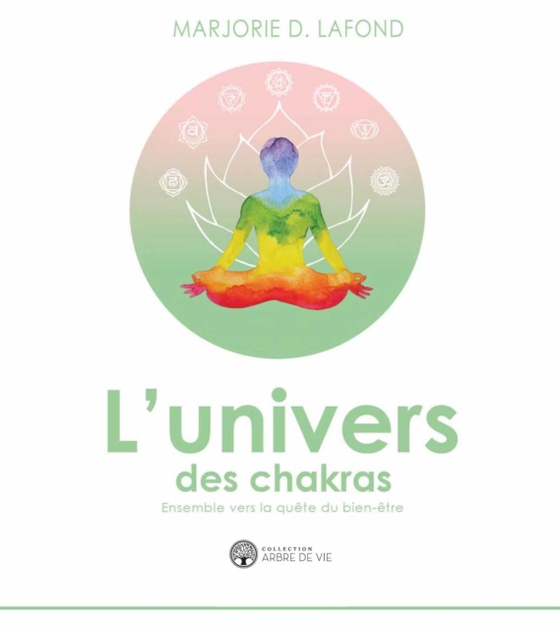 L'univers des chakras (e-bog) af Marjorie D. Lafond, D. Lafond