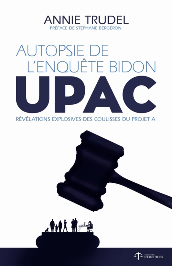 Autopsie de l'enquête bidon - UPAC (e-bog) af Annie Trudel, Trudel