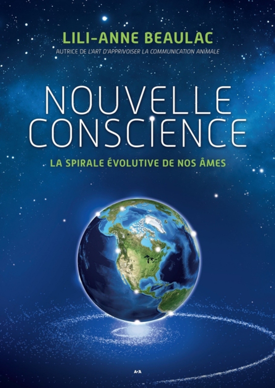 Nouvelle conscience - La spirale évolutive de nos âmes (e-bog) af Lili-Anne Beaulac, Beaulac