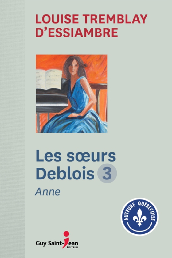 Les soeurs Deblois, tome 3 (e-bog) af Louise Tremblay d'Essiambre, Tremblay d'Essiambre