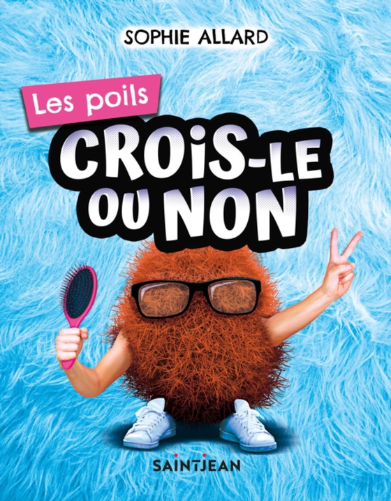 Crois-le ou non. Les poils (e-bog) af Sophie Allard, Allard