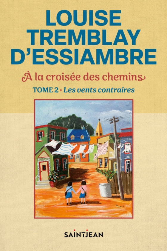 À la croisée des chemins, tome 2 (e-bog) af Louise Tremblay d'Essiambre, Tremblay d'Essiambre