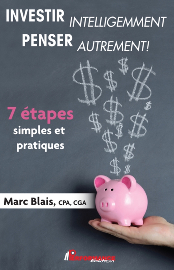 INVESTIR intelligemment PENSER autrement! (e-bog) af Marc Blais, Blais