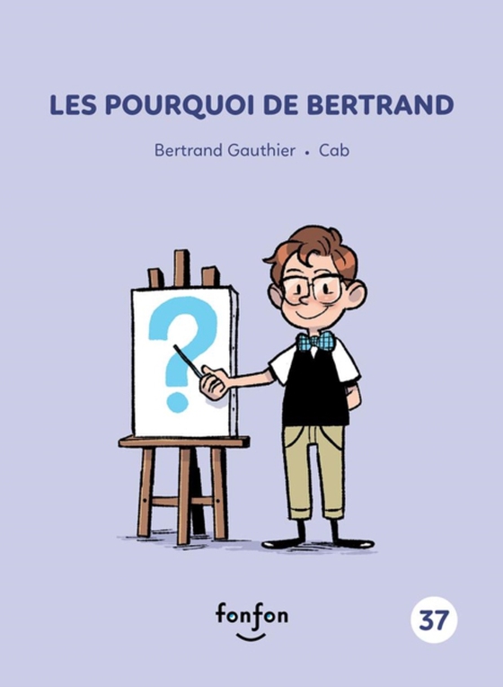 Les pourquoi de Bertrand