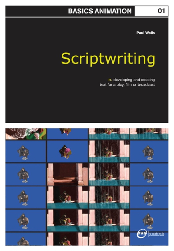 Basics Animation 01: Scriptwriting (e-bog) af Paul Wells, Wells