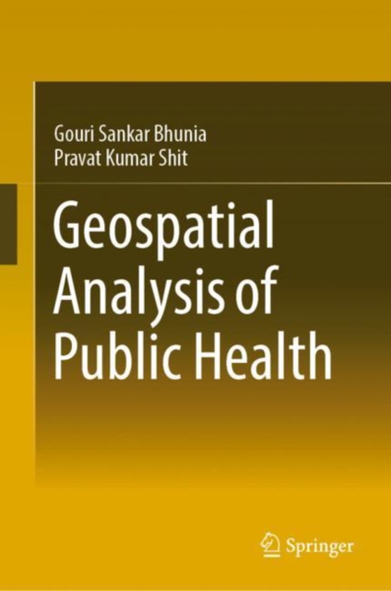 Geospatial Analysis of Public Health (e-bog) af Shit, Pravat Kumar