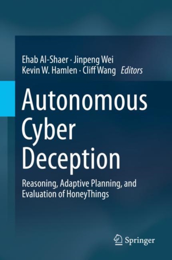 Autonomous Cyber Deception (e-bog) af -