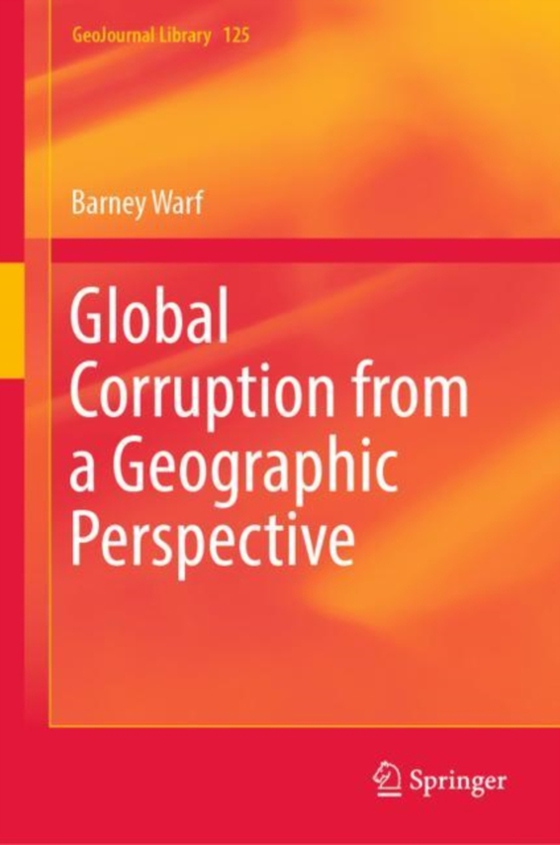 Global Corruption from a Geographic Perspective (e-bog) af Warf, Barney