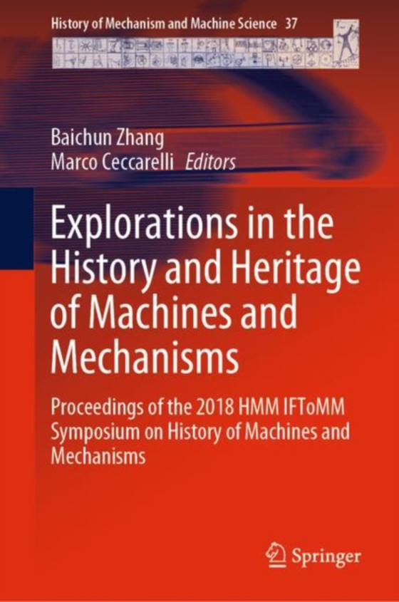 Explorations in the History and Heritage of Machines and Mechanisms (e-bog) af -