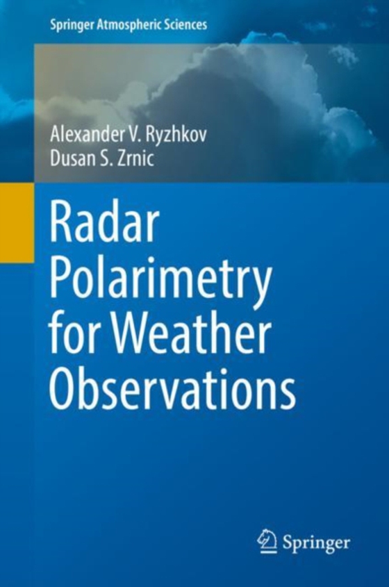 Radar Polarimetry for Weather Observations (e-bog) af Zrnic, Dusan S.