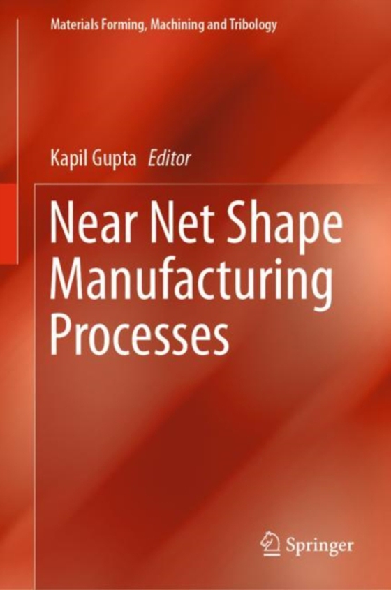 Near Net Shape Manufacturing Processes (e-bog) af -