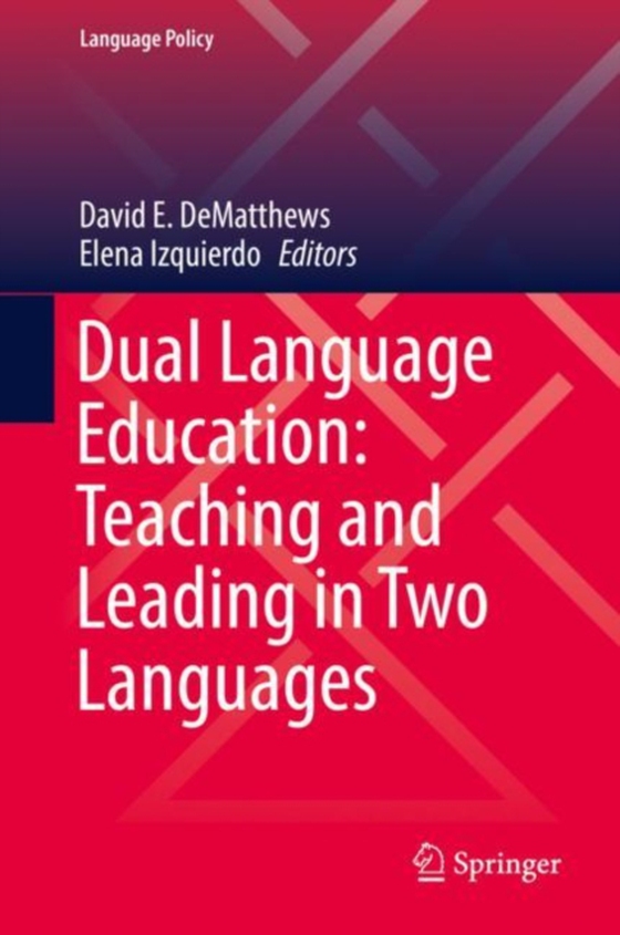 Dual Language Education: Teaching and Leading in Two Languages (e-bog) af -