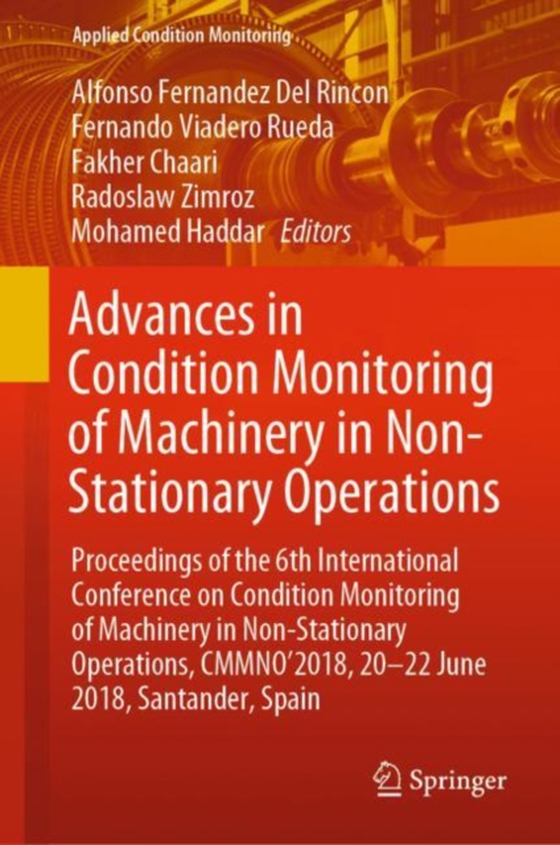 Advances in Condition Monitoring of Machinery in Non-Stationary Operations (e-bog) af -