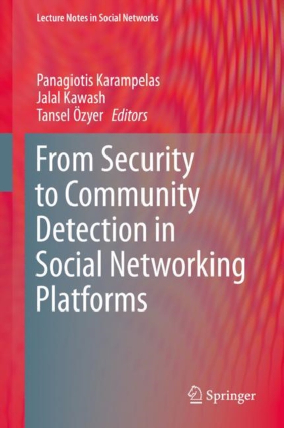 From Security to Community Detection in Social Networking Platforms (e-bog) af -