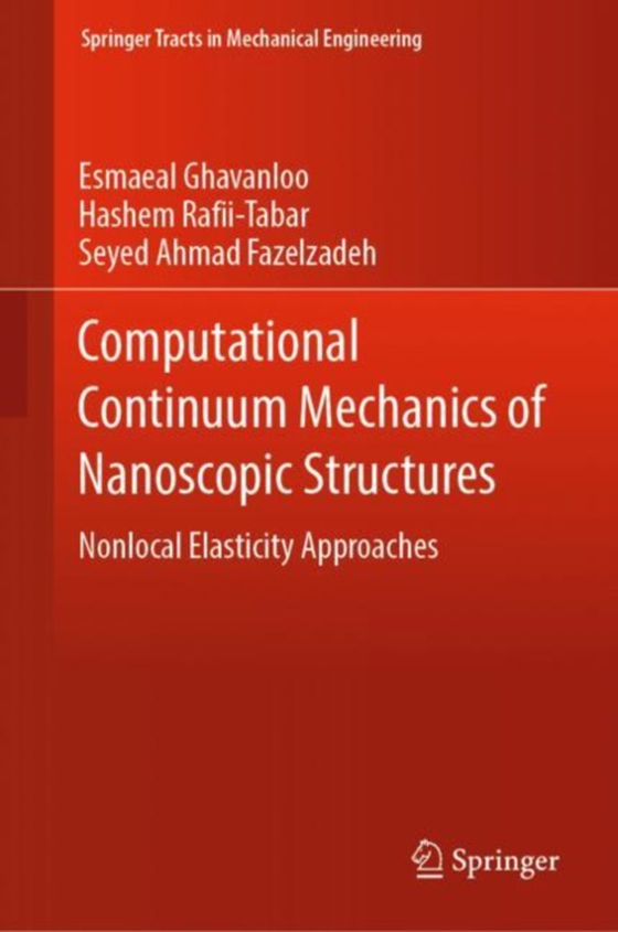 Computational Continuum Mechanics of Nanoscopic Structures (e-bog) af Fazelzadeh, Seyed Ahmad