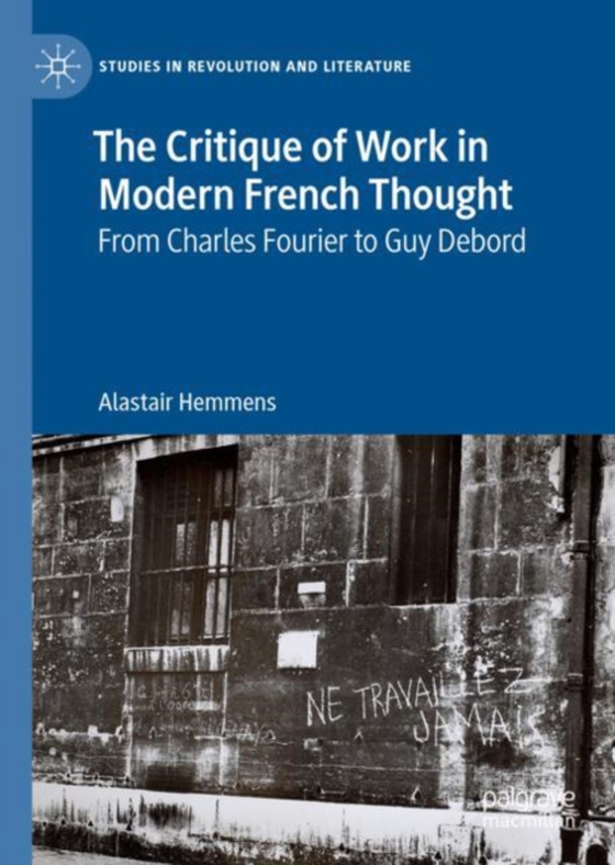 Critique of Work in Modern French Thought (e-bog) af Hemmens, Alastair