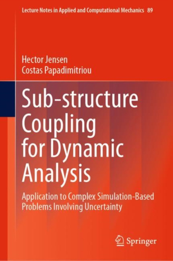 Sub-structure Coupling for Dynamic Analysis (e-bog) af Papadimitriou, Costas