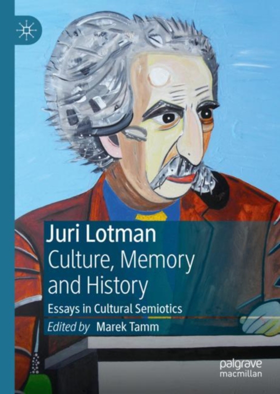 Juri Lotman - Culture, Memory and History (e-bog) af -