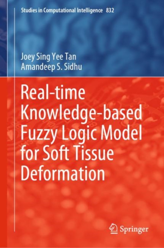 Real-time Knowledge-based Fuzzy Logic Model for Soft Tissue Deformation (e-bog) af Sidhu, Amandeep S.