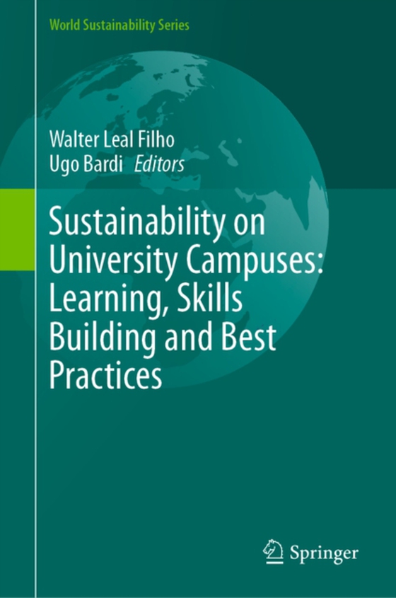 Sustainability on University Campuses: Learning, Skills Building and Best Practices (e-bog) af -