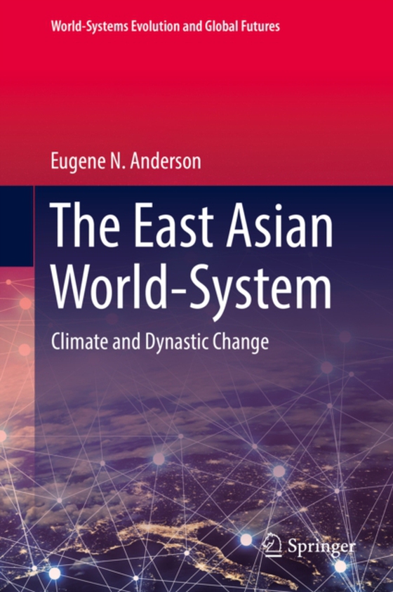 East Asian World-System (e-bog) af Anderson, Eugene N.