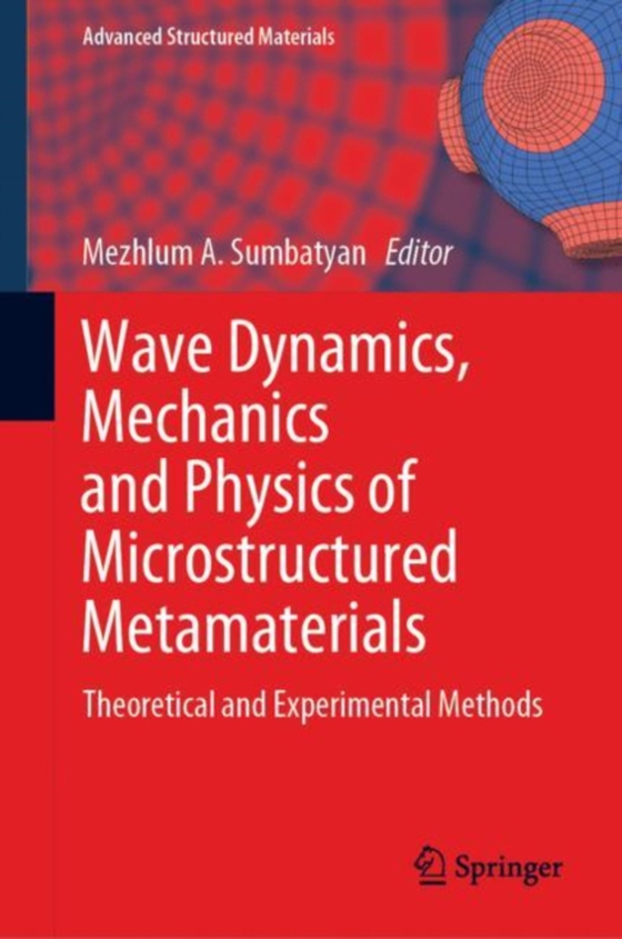 Wave Dynamics, Mechanics and Physics of Microstructured Metamaterials (e-bog) af -