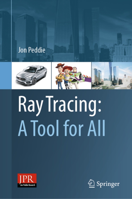 Ray Tracing: A Tool for All (e-bog) af Peddie, Jon