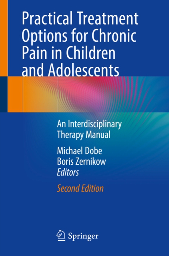 Practical Treatment Options for Chronic Pain in Children and Adolescents (e-bog) af -