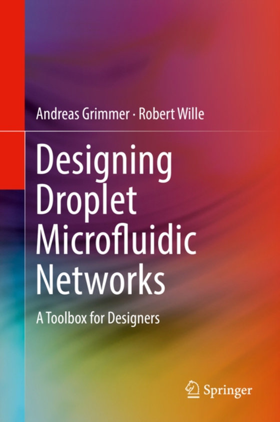 Designing Droplet Microfluidic Networks (e-bog) af Wille, Robert