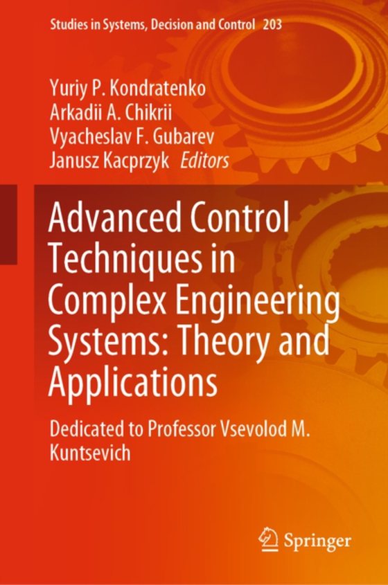 Advanced Control Techniques in Complex Engineering Systems: Theory and Applications (e-bog) af -