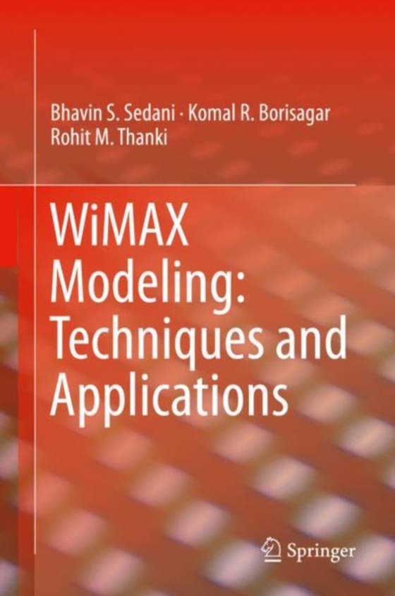 WiMAX Modeling: Techniques and Applications (e-bog) af Thanki, Rohit M.