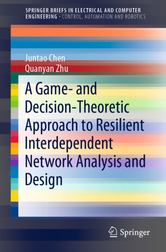 Game- and Decision-Theoretic Approach to Resilient Interdependent Network Analysis and Design