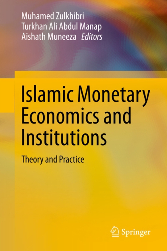 Islamic Monetary Economics and Institutions (e-bog) af -