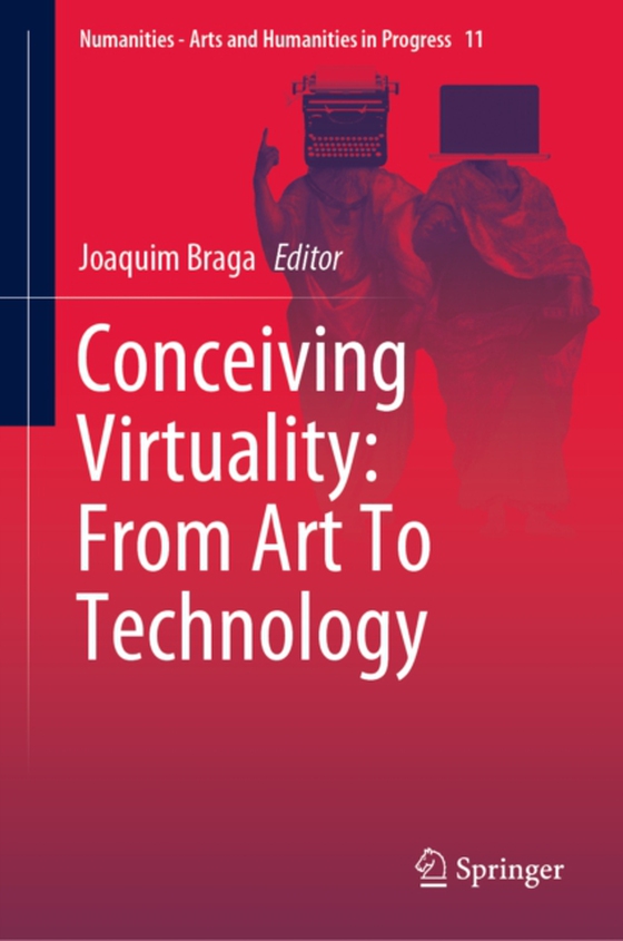 Conceiving Virtuality: From Art To Technology (e-bog) af -