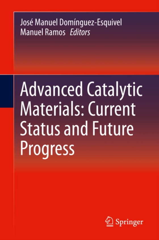 Advanced Catalytic Materials: Current Status and Future Progress (e-bog) af -