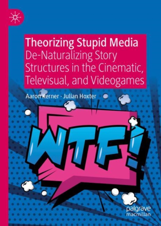 Theorizing Stupid Media