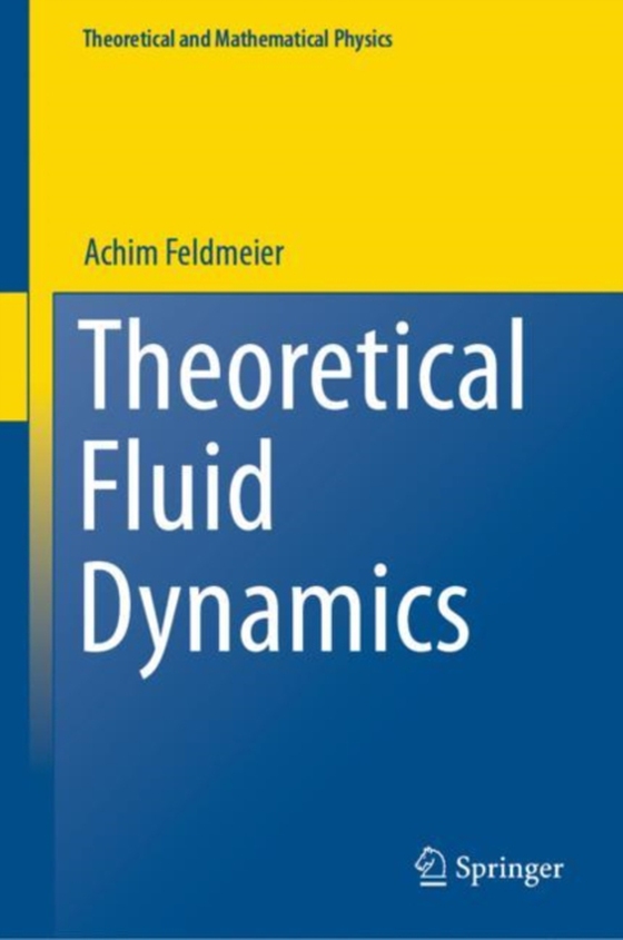 Theoretical Fluid Dynamics (e-bog) af Feldmeier, Achim