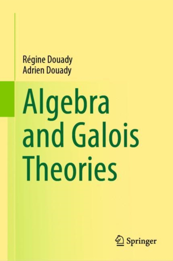 Algebra and Galois Theories (e-bog) af Douady, Adrien