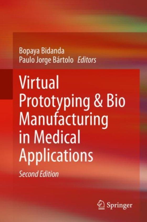 Virtual Prototyping & Bio Manufacturing in Medical Applications (e-bog) af -