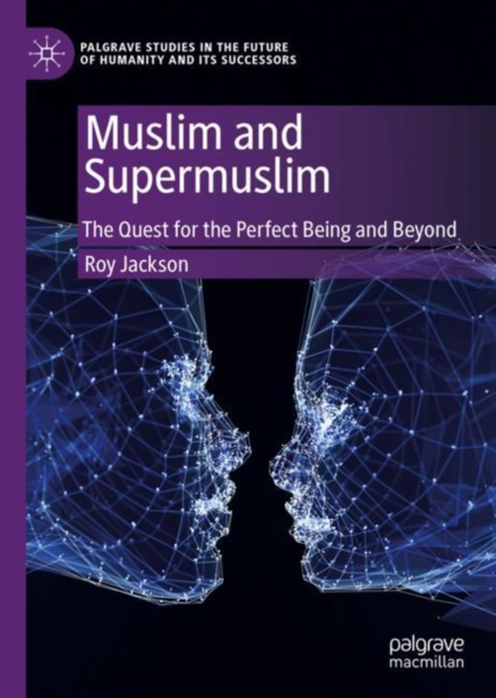 Muslim and Supermuslim (e-bog) af Jackson, Roy