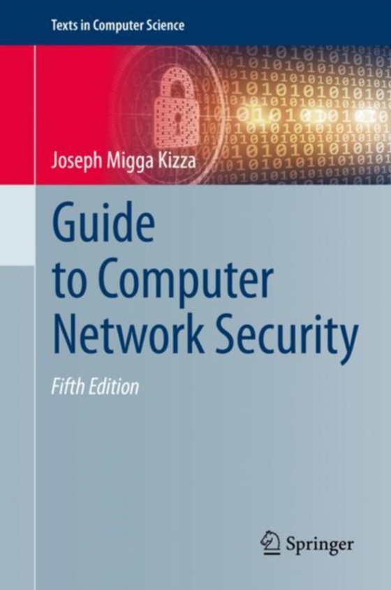 Guide to Computer Network Security (e-bog) af Kizza, Joseph Migga