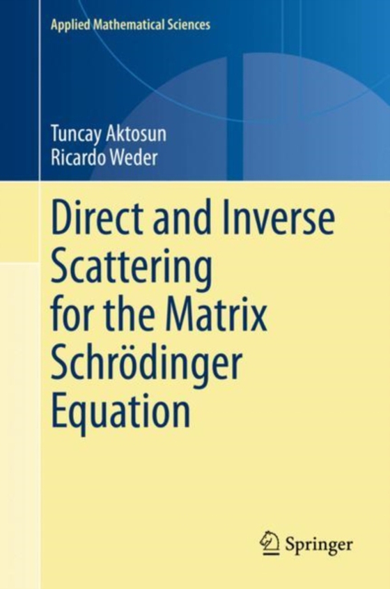 Direct and Inverse Scattering for the Matrix Schrodinger Equation (e-bog) af Weder, Ricardo