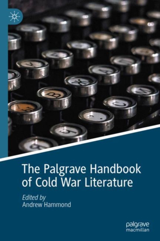 Palgrave Handbook of Cold War Literature