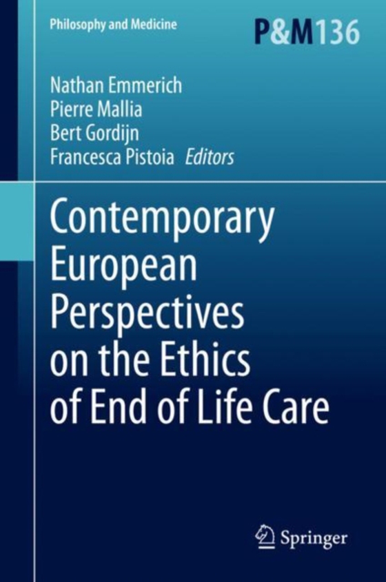 Contemporary European Perspectives on the Ethics of End of Life Care (e-bog) af -